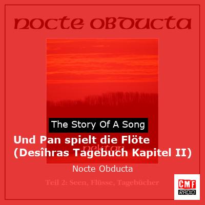 Und Pan spielt die Flöte (Desîhras Tagebuch Kapitel II) – Nocte Obducta