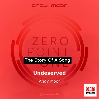 Undeserved – Andy Moor