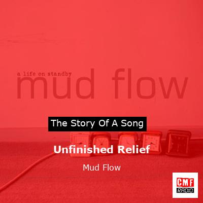 Unfinished Relief – Mud Flow
