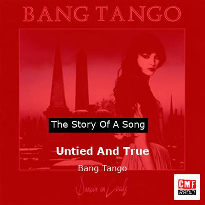 Untied And True – Bang Tango