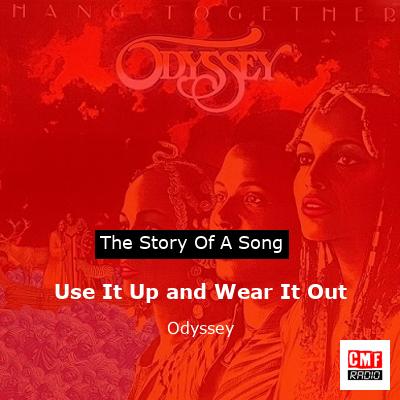 Use It Up and Wear It Out – Odyssey