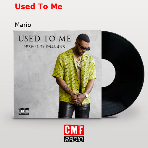 Used To Me – Mario