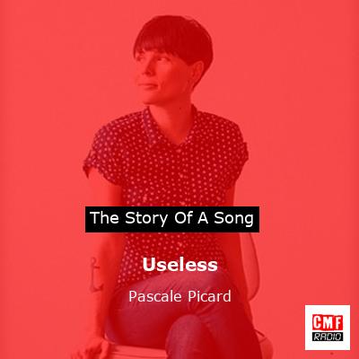 Useless – Pascale Picard