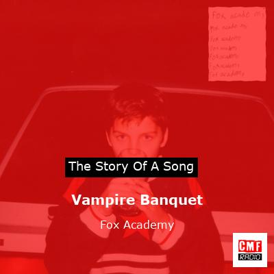 Vampire Banquet – Fox Academy