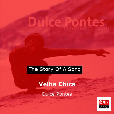 Velha Chica – Dulce Pontes