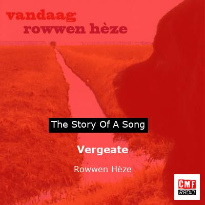 Vergeate – Rowwen Hèze