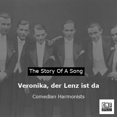 Veronika, der Lenz ist da – Comedian Harmonists