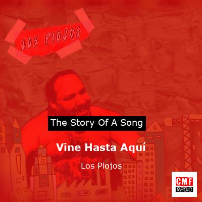 Vine Hasta Aquí – Los Piojos