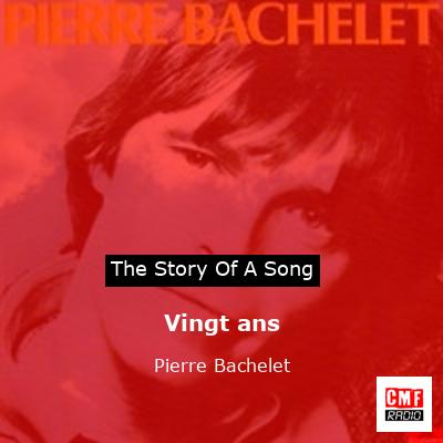 Vingt ans – Pierre Bachelet