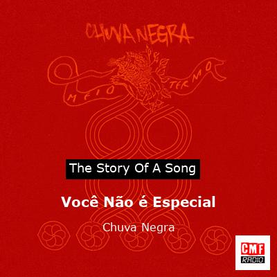 Você Não é Especial – Chuva Negra