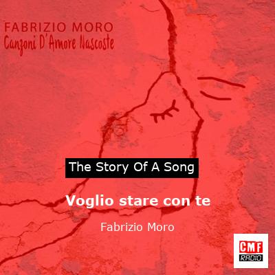 Voglio stare con te – Fabrizio Moro