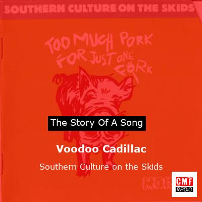 final cover Voodoo Cadillac Southern Culture on the Skids
