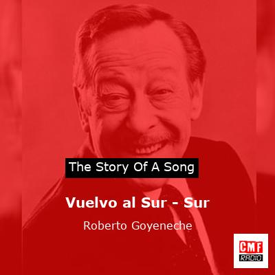 Vuelvo al Sur – Sur – Roberto Goyeneche