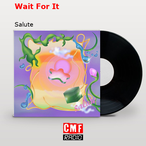 Wait For It – Salute