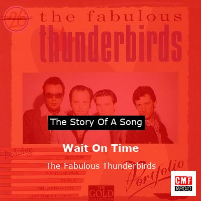 Wait On Time – The Fabulous Thunderbirds