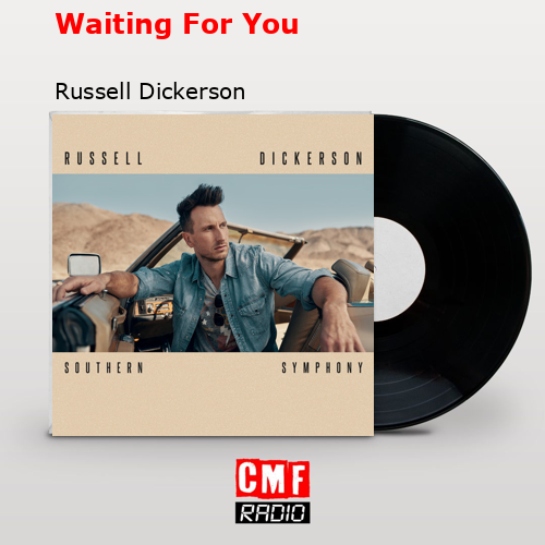 final cover Waiting For You Russell Dickerson