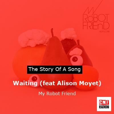 Waiting (feat Alison Moyet) – My Robot Friend