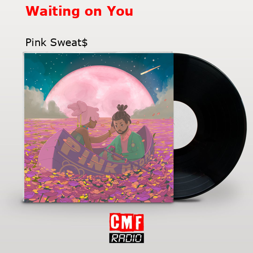 final cover Waiting on You Pink Sweat