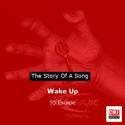 Wake Up – 55 Escape