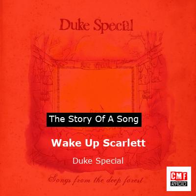 Wake Up Scarlett – Duke Special