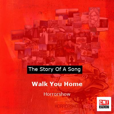 Walk You Home – Horrorshow