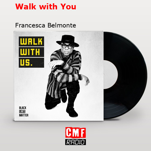Walk with You – Francesca Belmonte