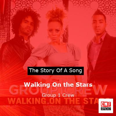 Walking On the Stars – Group 1 Crew