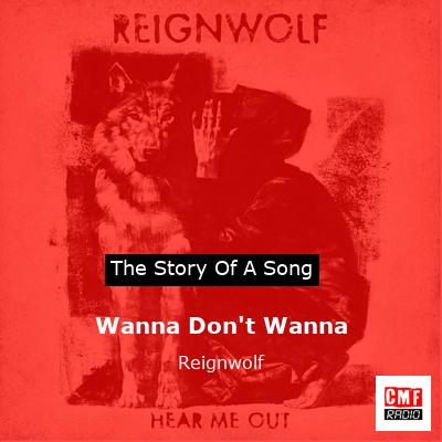Wanna Don’t Wanna – Reignwolf