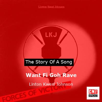 final cover Want Fi Goh Rave Linton Kwesi Johnson