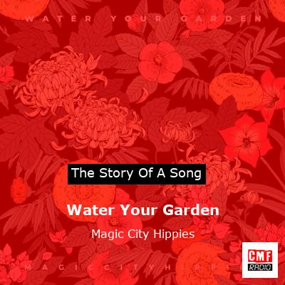 Water Your Garden – Magic City Hippies