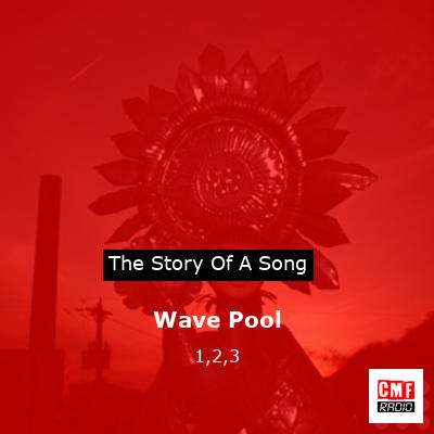 Wave Pool – 1,2,3