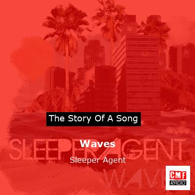 Waves – Sleeper Agent