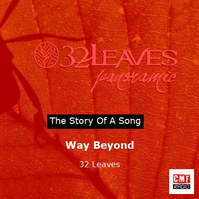 Way Beyond – 32 Leaves