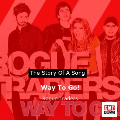 Way To Go! – Rogue Traders