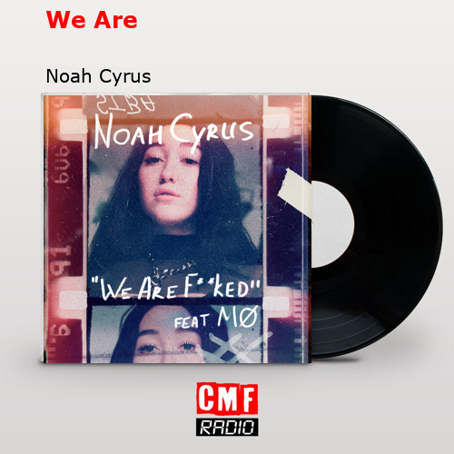 final cover We Are Noah Cyrus