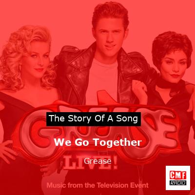 We Go Together – Grease