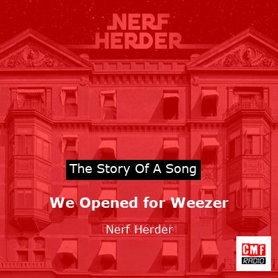 We Opened for Weezer – Nerf Herder