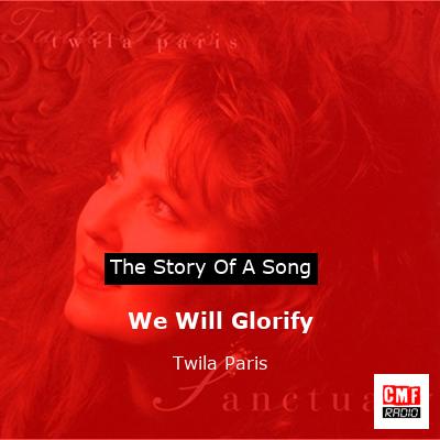We Will Glorify – Twila Paris