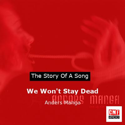 We Won’t Stay Dead – Anders Manga