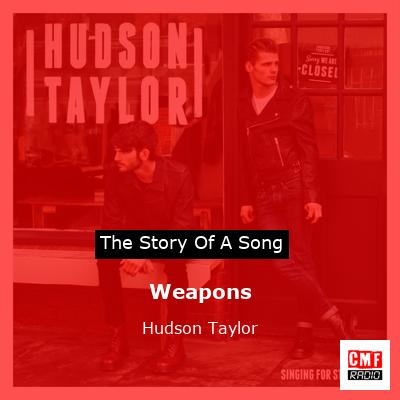 Weapons – Hudson Taylor