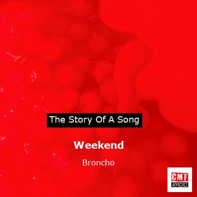 Weekend – Broncho