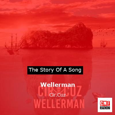 Wellerman – Cir.Cuz