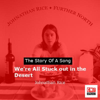 final cover Were All Stuck out in the Desert Johnathan Rice