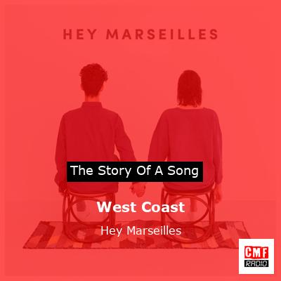 West Coast – Hey Marseilles