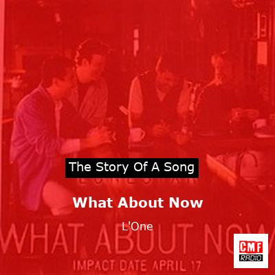 What About Now – L’One