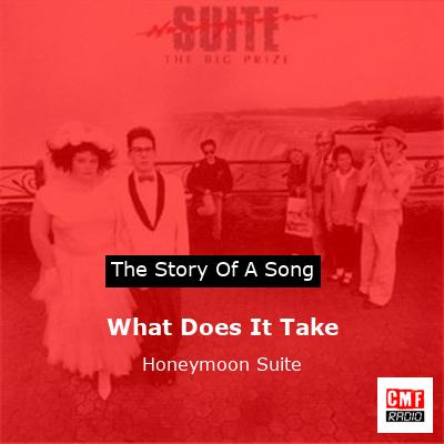 What Does It Take – Honeymoon Suite
