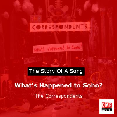 What’s Happened to Soho? – The Correspondents