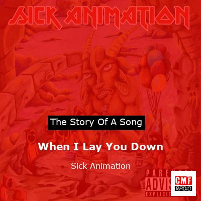 final cover When I Lay You Down Sick Animation