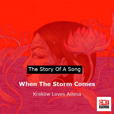 When The Storm Comes – Kraków Loves Adana