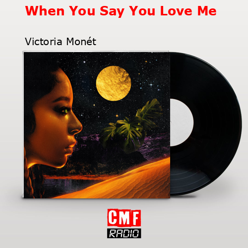final cover When You Say You Love Me Victoria Monet